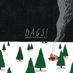 DAGS! | Snowed In / Stormed Out 12"